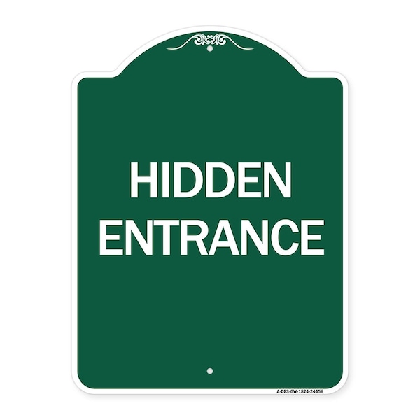 Signmission Designer Series Sign-Hidden Entrance, Green & White Aluminum Sign, 18" H, GW-1824-24456 A-DES-GW-1824-24456 - main